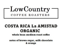 Organic Costa Rica La Amistad - Lowcountry Coffee Roasters