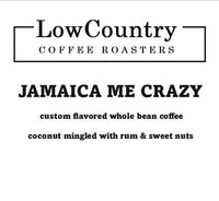 Jamaica Me Crazy - Lowcountry Coffee Roasters